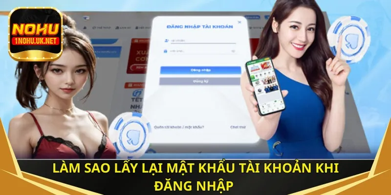 Làm sao lấy lại mật khẩu tài khoản khi đăng nhập